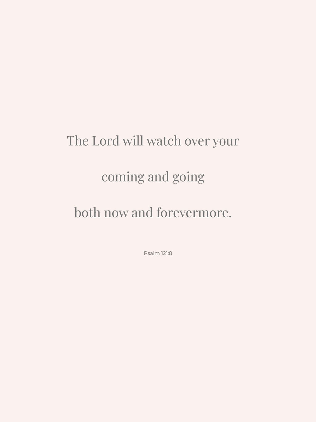 Psalm 121:8 The Lord Will Watch Over You (Scripture Wall Art )