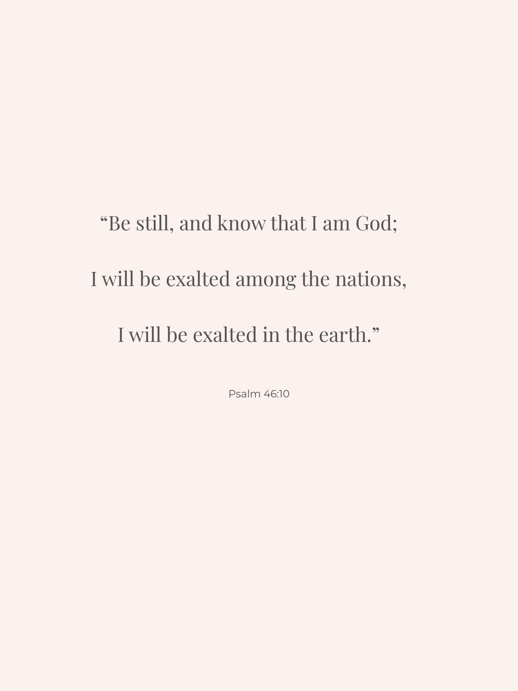 Psalm 46:10 Be Still and Know That I Am God scripture wall art with soft pink background